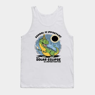 School Is Important But Solar Eclipse Is Importanter Tank Top